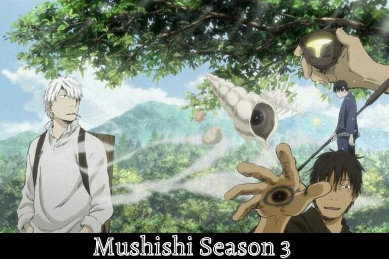 Mushishi Season 3 Release Date Status, All You Need To Know!