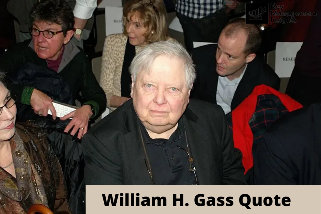 William H. Gass Quote