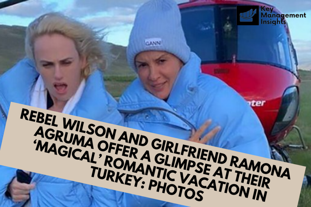 Rebel Wilson and Girlfriend Ramona Agruma Offer a Glimpse at Their ‘magical’ Romantic Vacation in Turkey: Photos