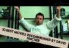 David Fincher’s Picks for the Top Ten Movies of All Time 10 Best Movies Recommended by David Fincher