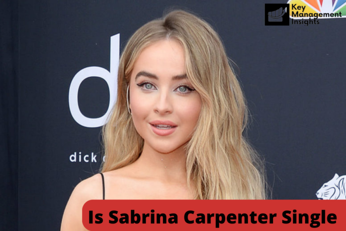 Is Sabrina Carpenter Single