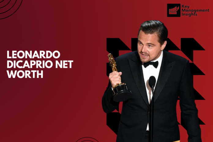 Leonardo Dicaprio Net Worth