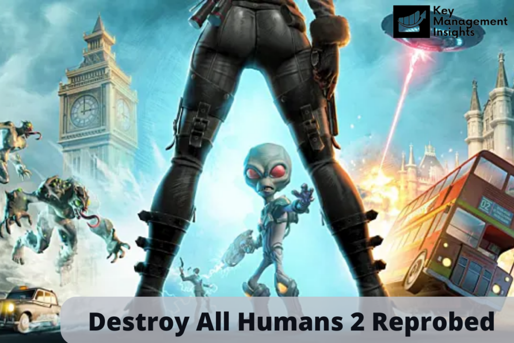 Destroy All Humans 2 Reprobed