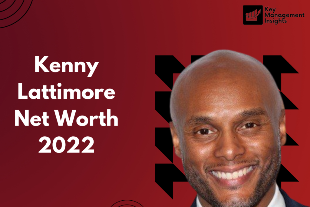 Kenny Lattimore Net Worth 2022