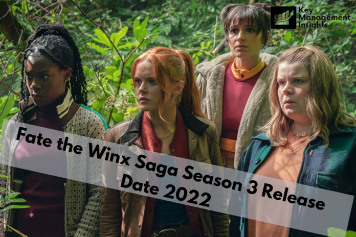 Fate the Winx Saga Season 3 Release Date 2022