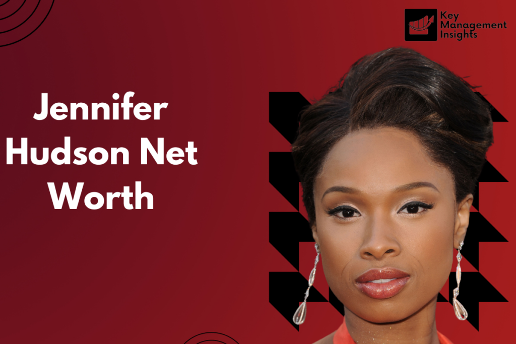 Jennifer Hudson Net Worth