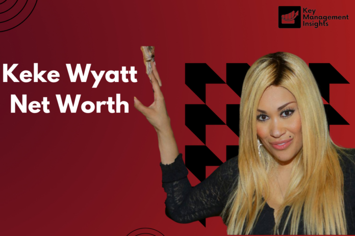 Keke Wyatt Net Worth Keke Wyatt Net Worth
