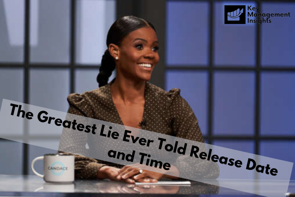the greatest lie ever told release date and time