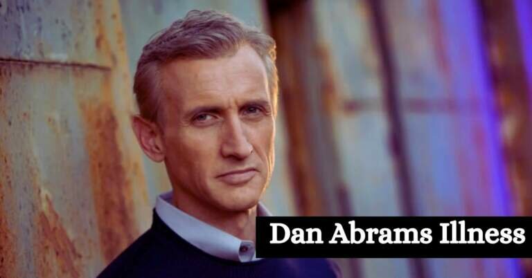 Dan Abrams Illness