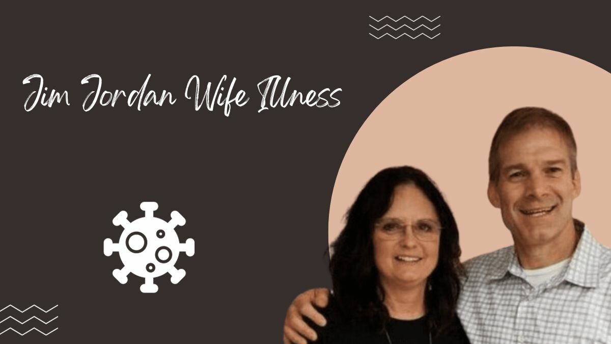Jim Jordan Wife Illness
