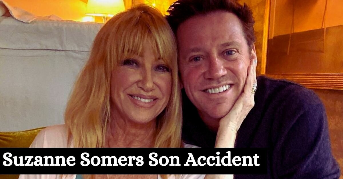 Suzanne Somers Son Accident