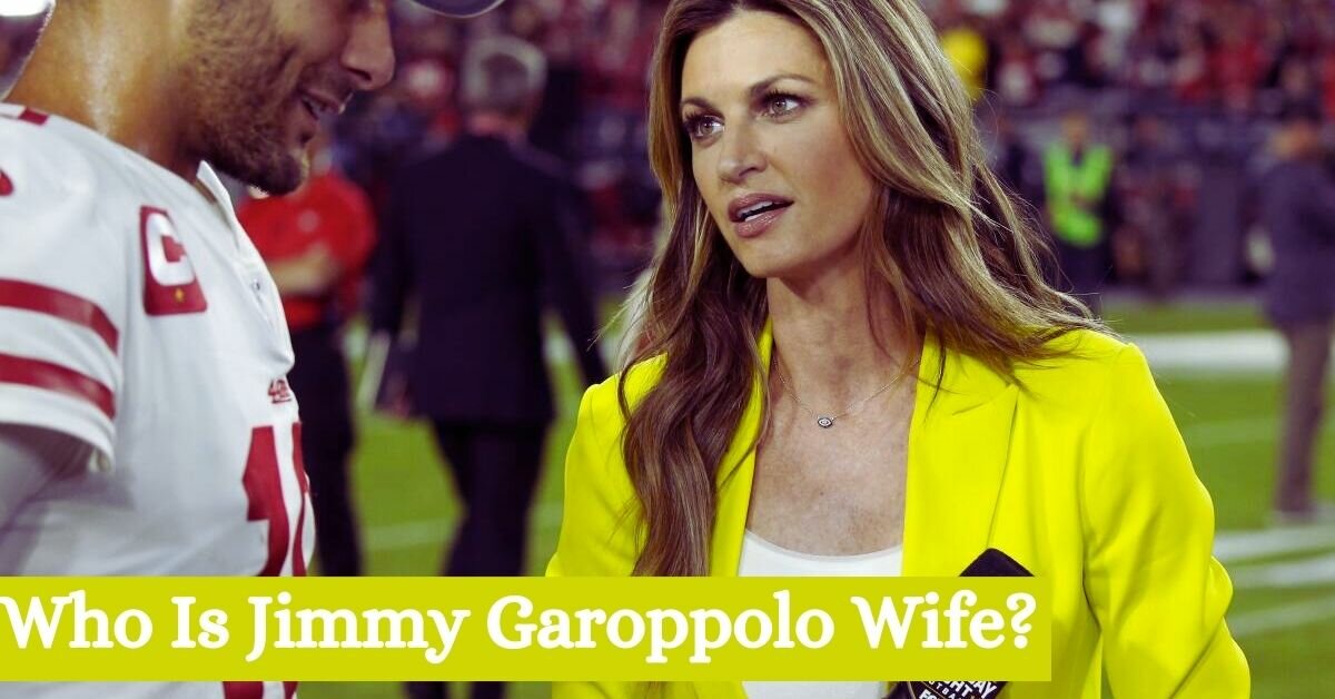 Who Is Jimmy Garoppolo Wife?
