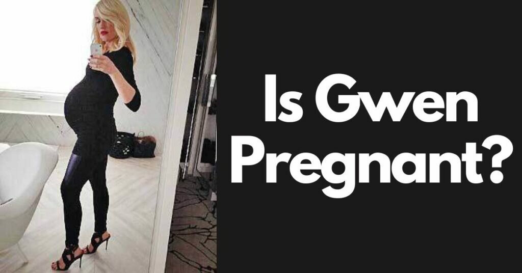 is gwen pregnant