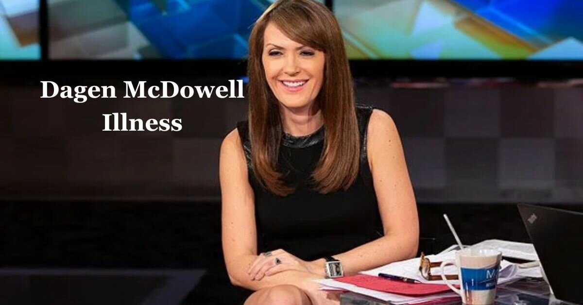Dagen McDowell Illness