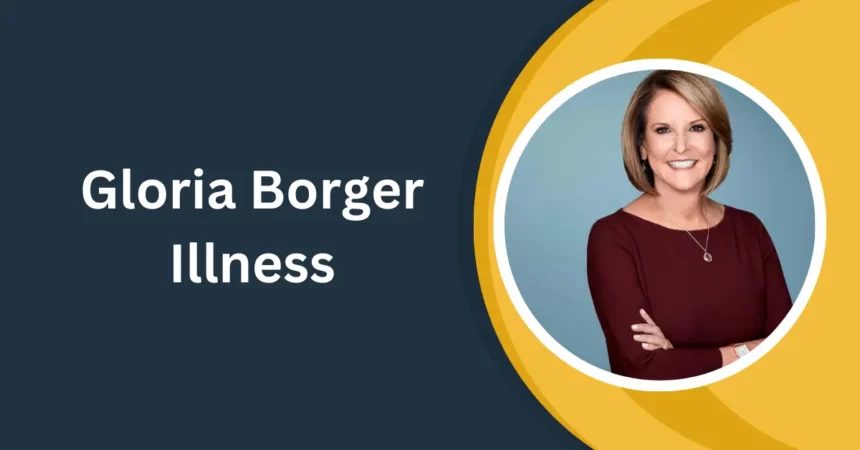 Gloria Borger Illness