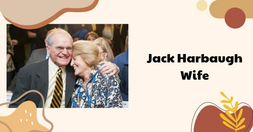 Jack Harbaugh Wife