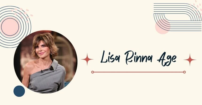 Lisa Rinna Age