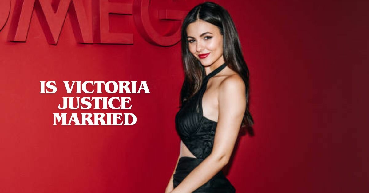 Is Victoria Justice Married