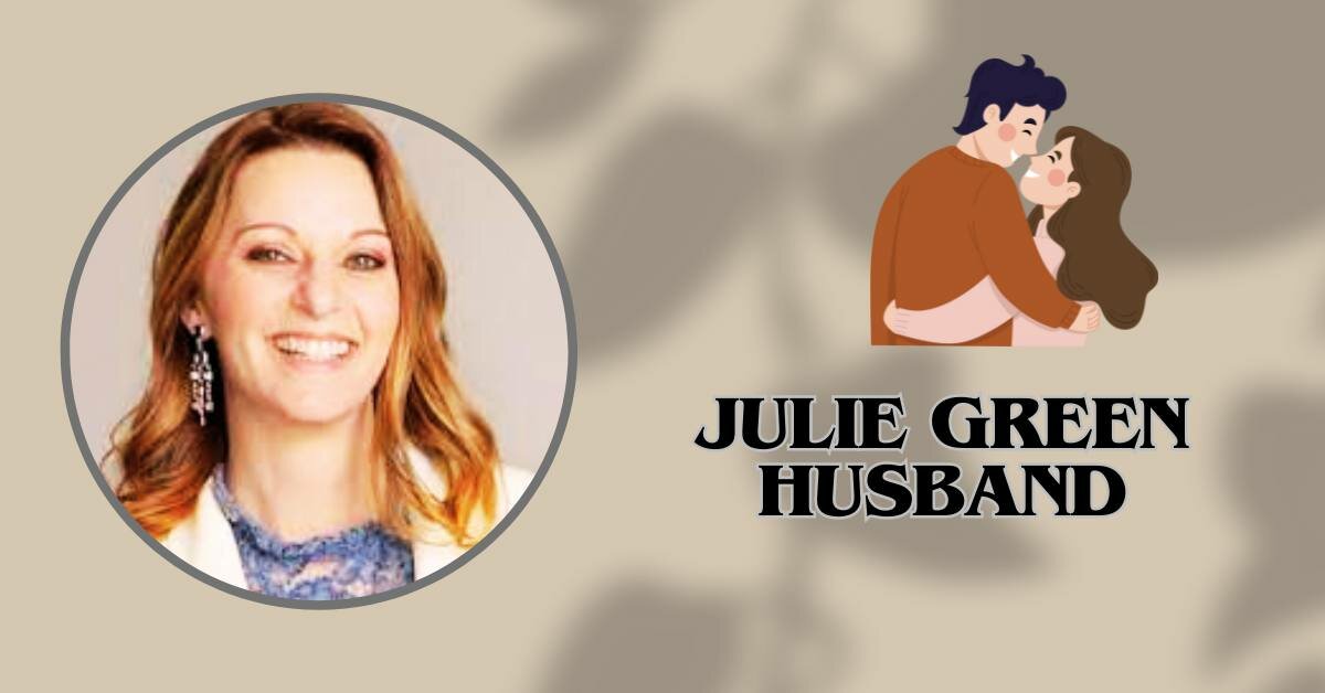 Julie Green Husband